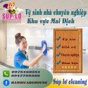 Dịch Vụ Vệ Sinh Nhà Tại Mai Dịch Chuyên Nghiệp Nhất