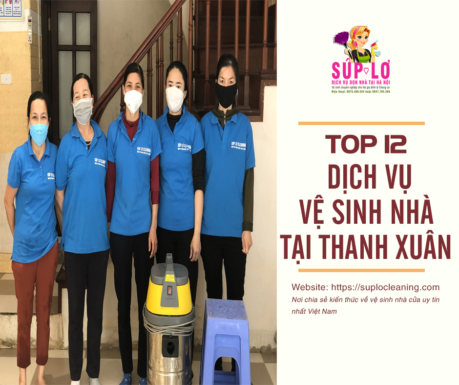 Top 12 Dich Vu Ve Sinh Nha Tai Thanh Xuan