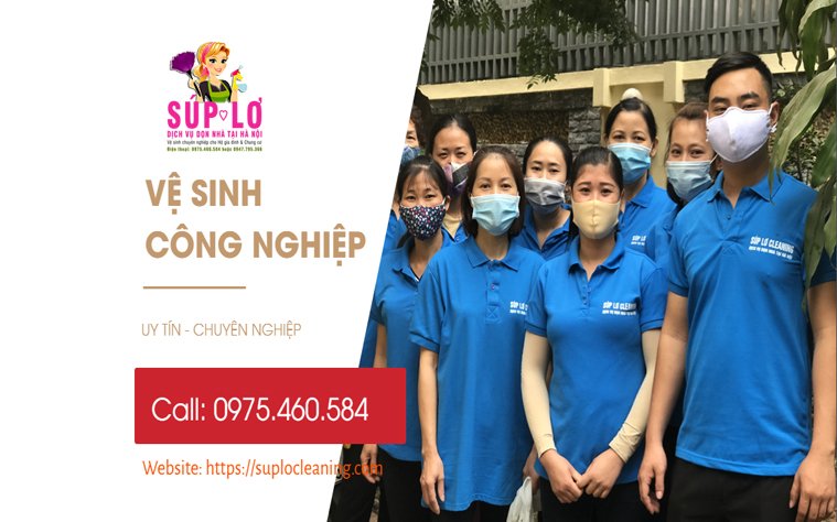 Công ty vệ sinh công nghiệp chất lượng hàng đầu tại Hà Nội - Súp Lơ Cleaning