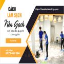 Làm Sạch Gạch Lát Nền Với Các Bí Quyết Cực Kỳ đơn Giản