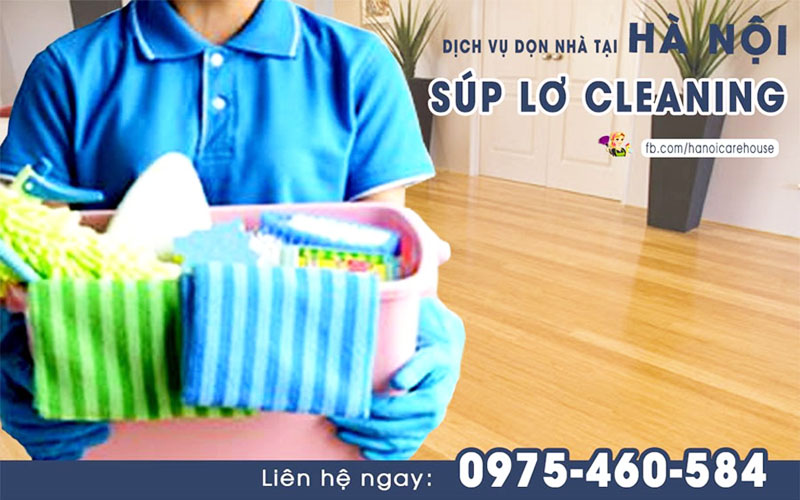 Súp Lơ Cleaning vệ sinh nhà tại Cầu DIễn Nhanh- Sạch - Giá hợp lý